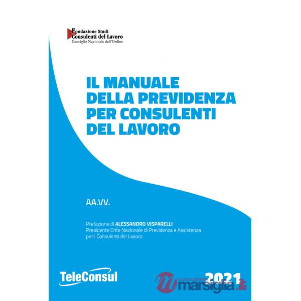 Manuale della previdenza per consulenti del lavoro. Nuova ediz. (Il)