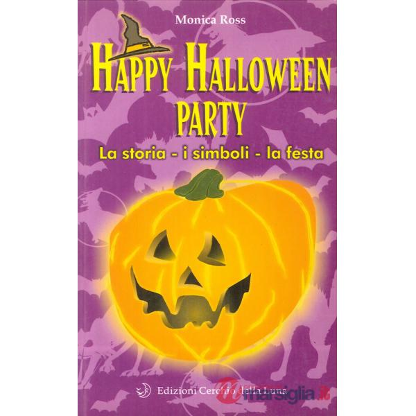 Happy Halloween party. La storia, i simboli, la festa