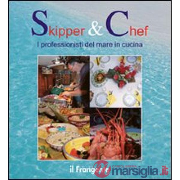Skipper & chef. I professionisti del mare in cucina