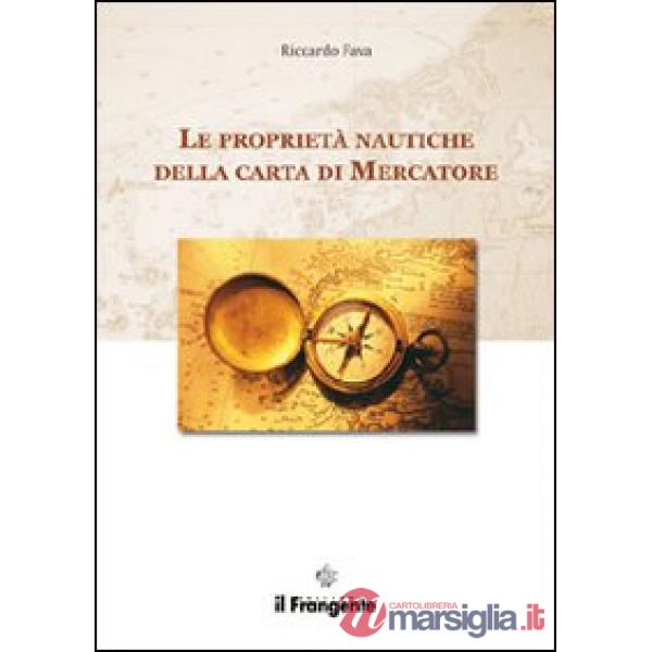 Proprietà nautiche della carta di Mercatore (Le)