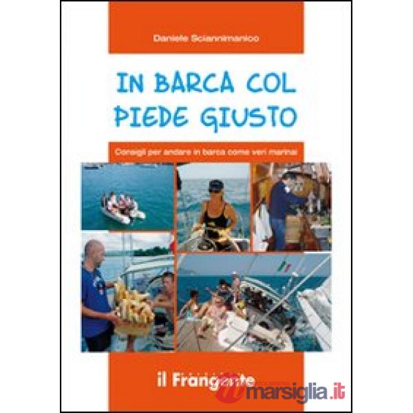 In barca col piede giusto. Consigli per andare in barca come veri marinai