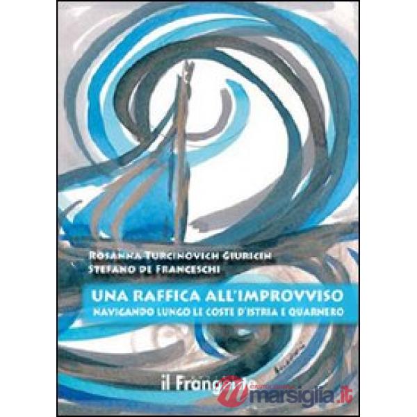 Raffica all'improvviso. Navigando lungo le coste d'Istria e Quarnero (Una)