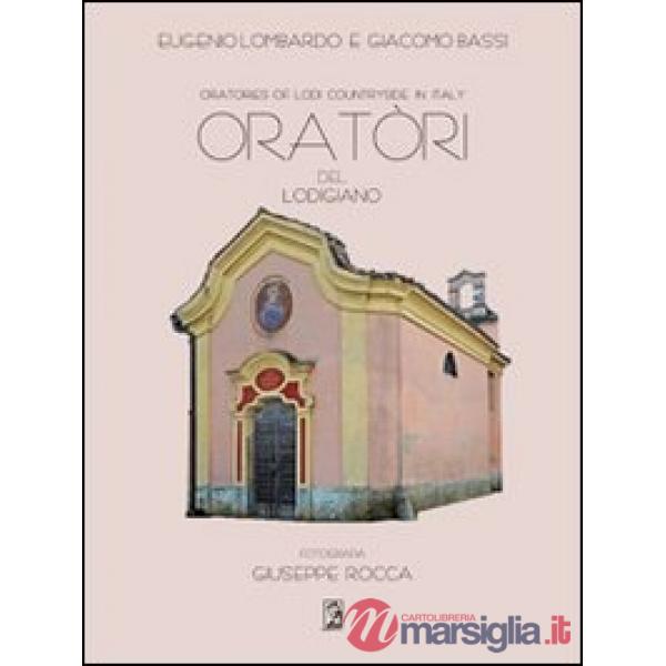 Oratori del Lodigiano-Oratories of Lodi countryside in Italy