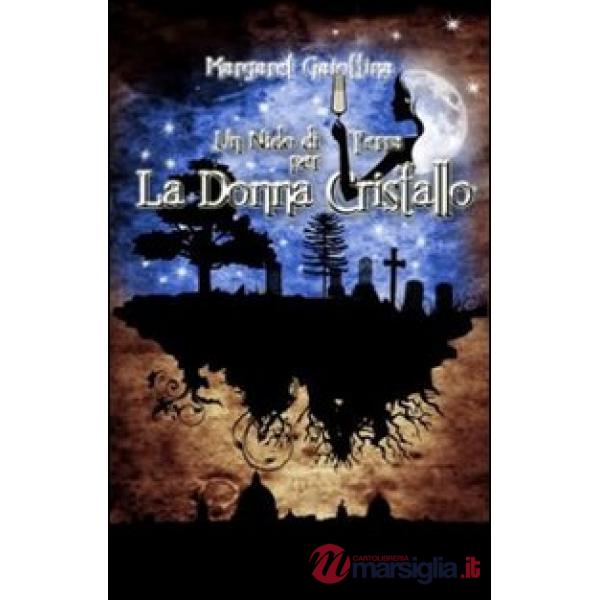 Nido di terra per la donna cristallo (Un)
