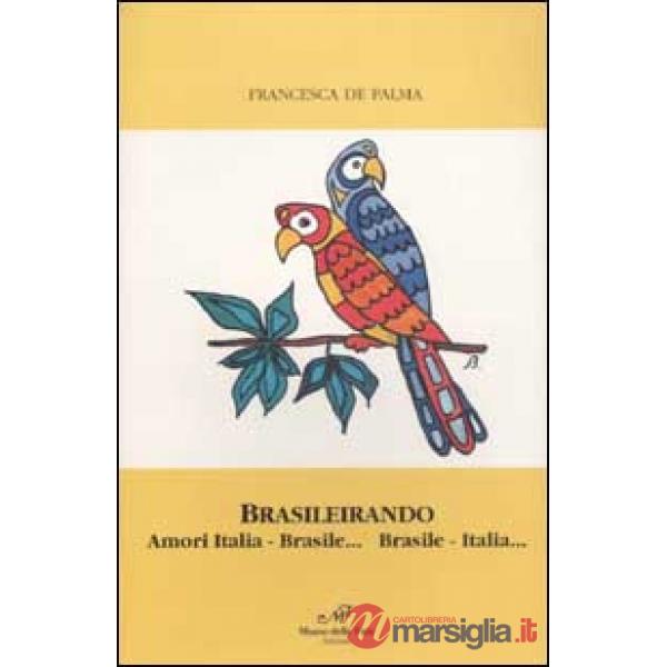 Brasileirando. Amori Italia-Brasile... Brasile-Italia...