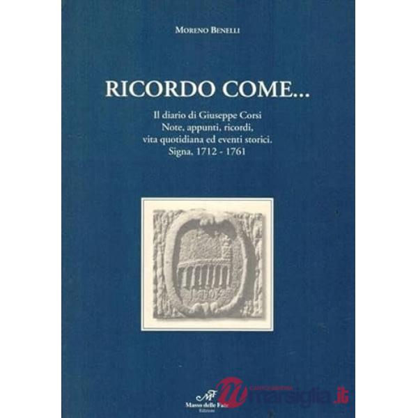 Ricordo come... Il diario di Giuseppe Corsi. Note, appunti, ricordi, vita quotid