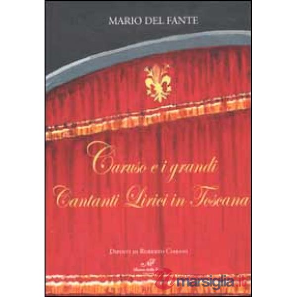 Caruso e i grandi cantanti lirici in Toscana
