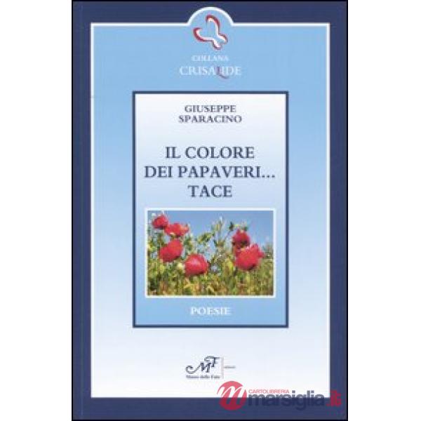 Colore dei papaveri... Tace (Il)