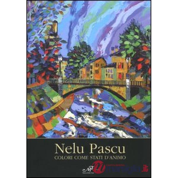 Nelu Pascu. Colori come stati d'animo