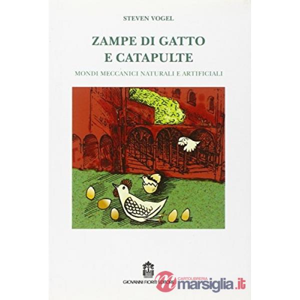 Zampe di gatto e catapulte. Mondi meccanici naturali e artificiali