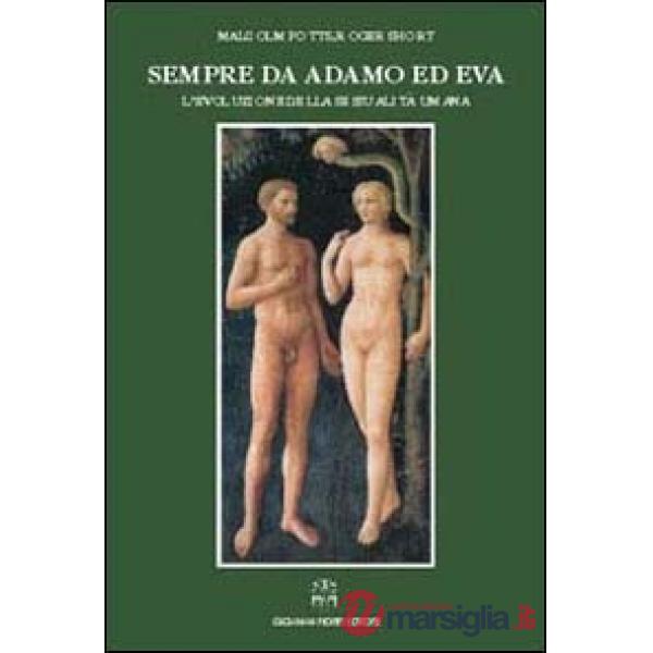 Sempre da Adamo ed Eva. L'evoluzione della sessualità umana