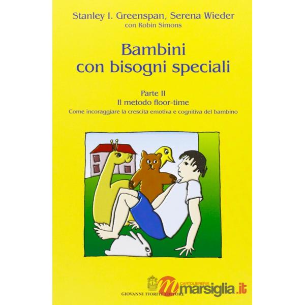 Bambini con bisogni speciali. Vol. 2: Il metodo floor-time