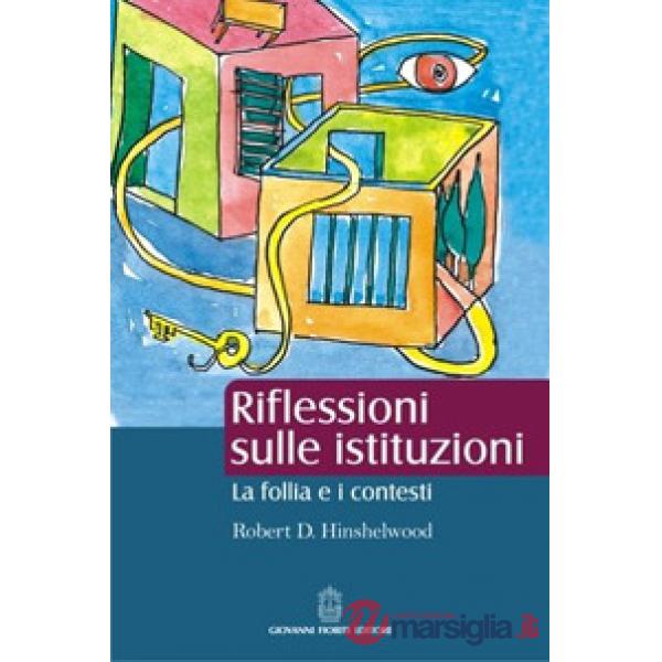 Riflessioni sulle istituzioni. La follia e i contesti