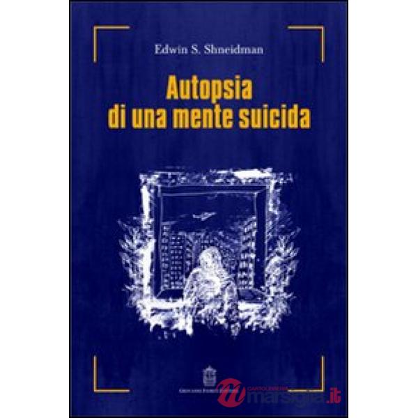 Autopsia di una mente suicida