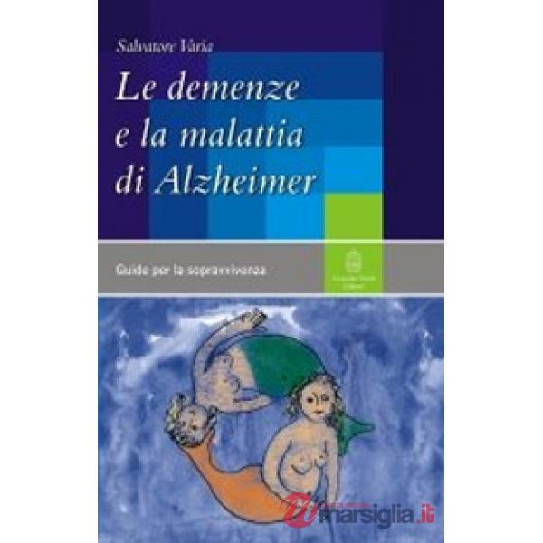 Demenze e la malattia di Alzheimer (Le)