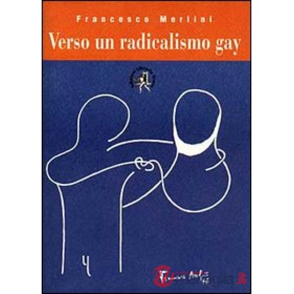 Verso un radicalismo gay