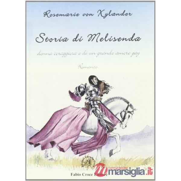 Storia di Melisenda donna coraggiosa e di un grande amore gay