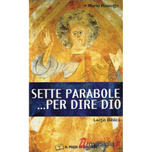 Sette parabole... per dire Dio