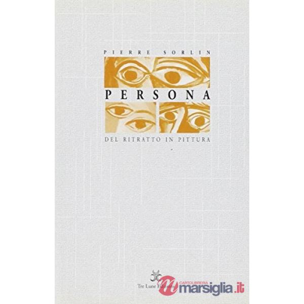 Persona. Del ritratto in pittura