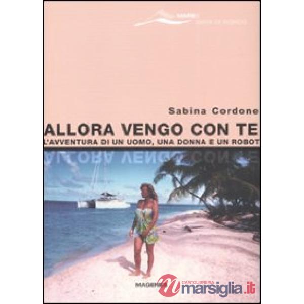 Allora vengo con te