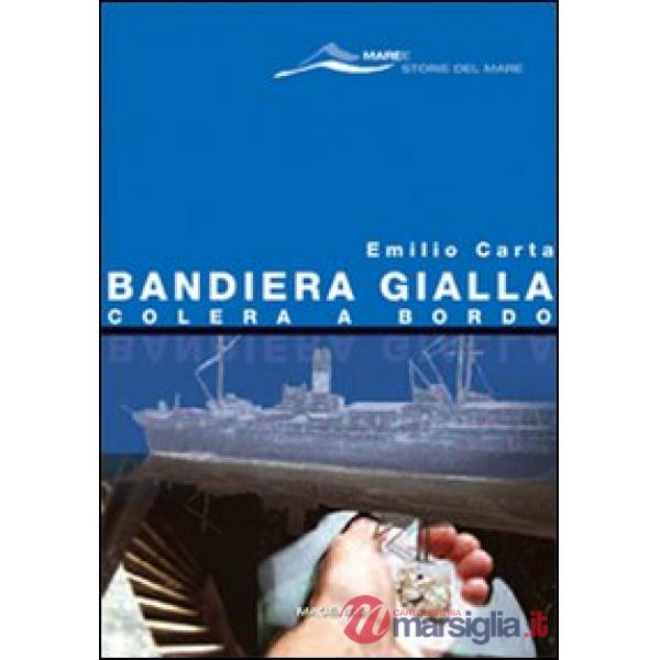 Bandiera gialla, colera a bordo