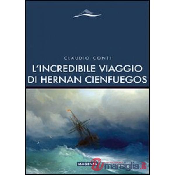 Incredibile viaggio di Hernan Cienfuegos (L')