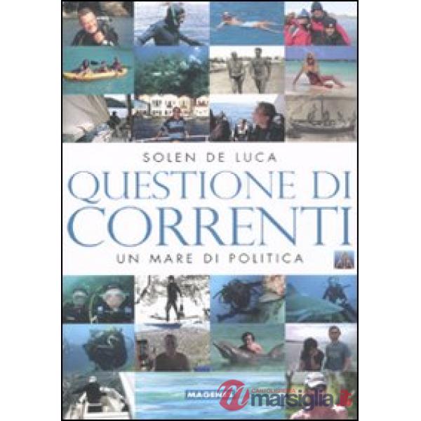 Questione di correnti. Un mare di politica