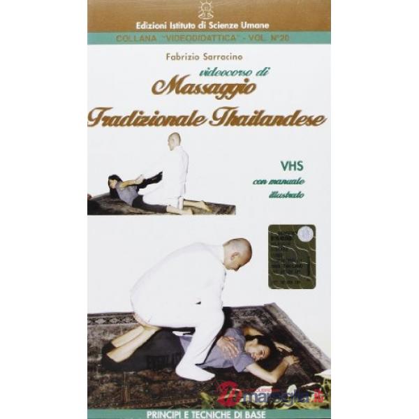 Videocorso di massaggio tradizionale thailandese. Principi e tecniche di base. C