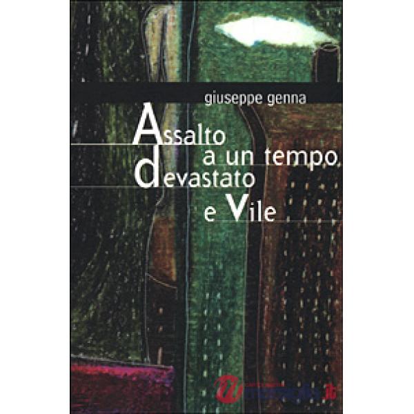 Assalto a un tempo devastato e vile
