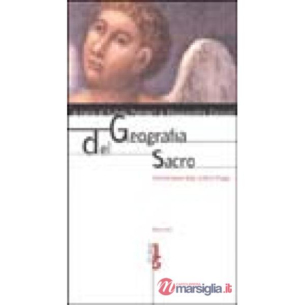 Geografia del sacro. Testimonianze degli scrittori d'oggi