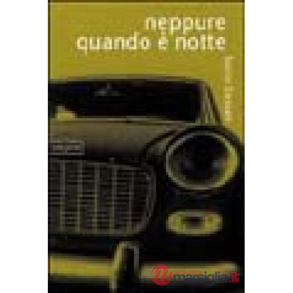 Neppure quando è notte