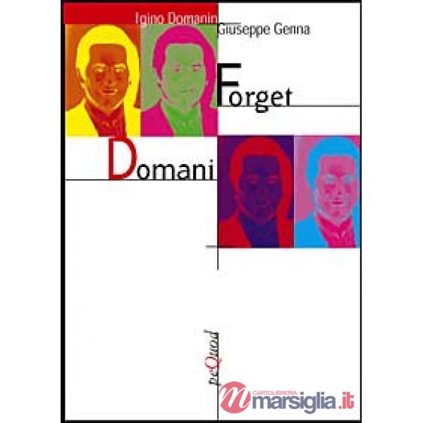 Forget domani. Racconti dell'italian lounge