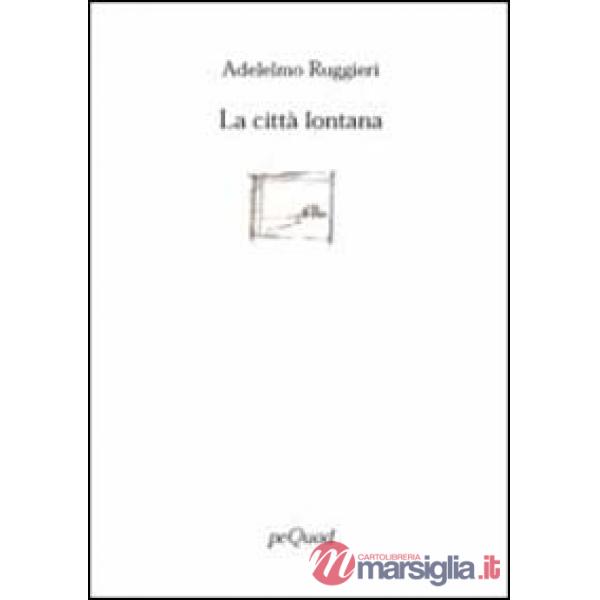 Città lontana (La)