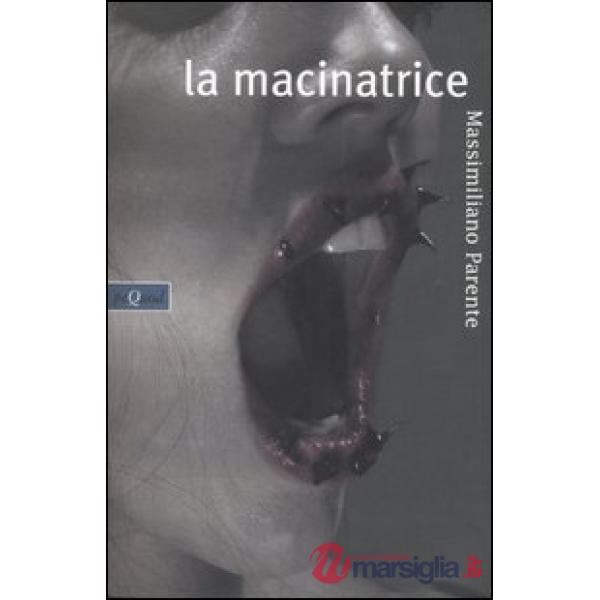 Macinatrice (La)