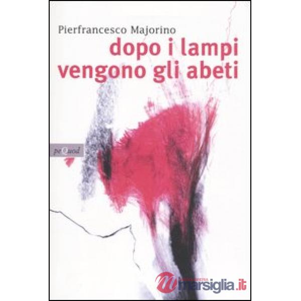 Dopo i lampi vengono gli abeti
