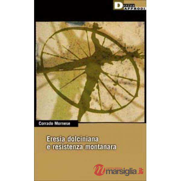 Eresia dolciniana e resistenza montanara