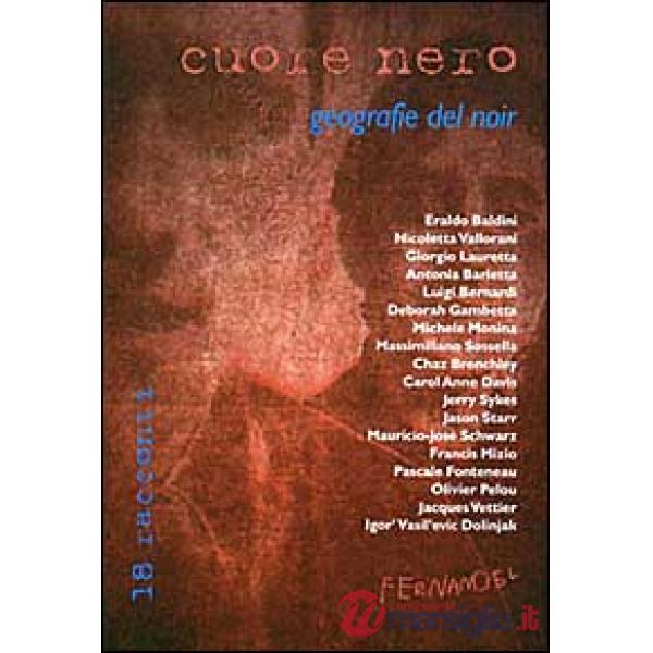 Cuore nero. Geografie del noir
