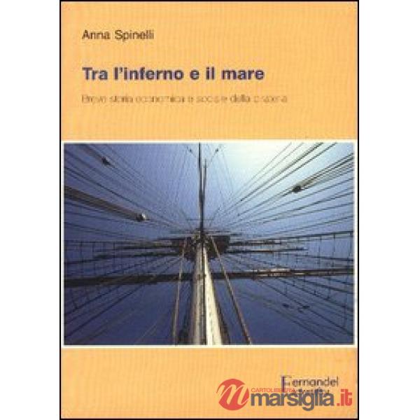 Tra l'inferno e il mare. Breve storia economica e sociale della pirateria