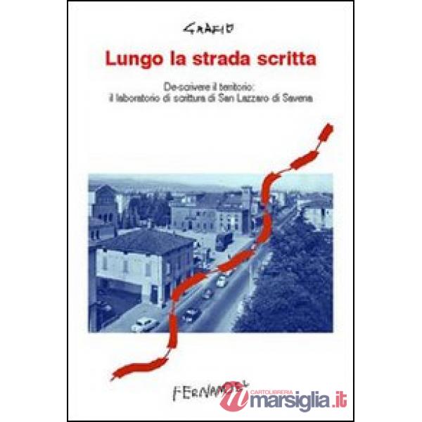 Lungo la strada scritta. Descrivere il territorio: il laboratorio di scrittura di San Lazzaro di Savena