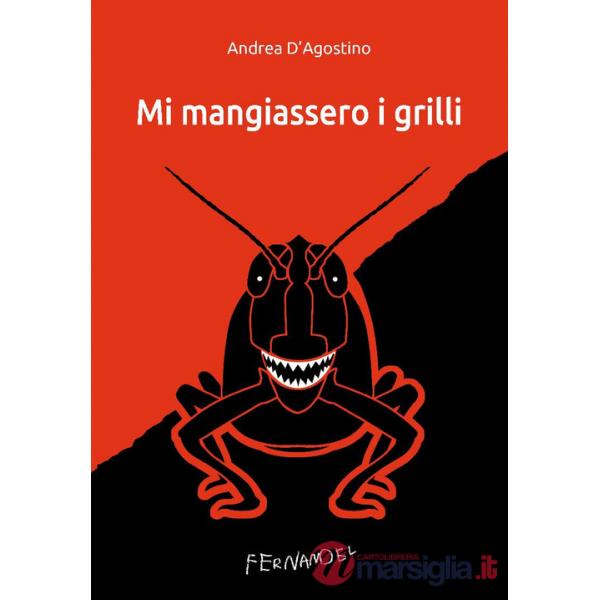 Mi mangiassero i grilli