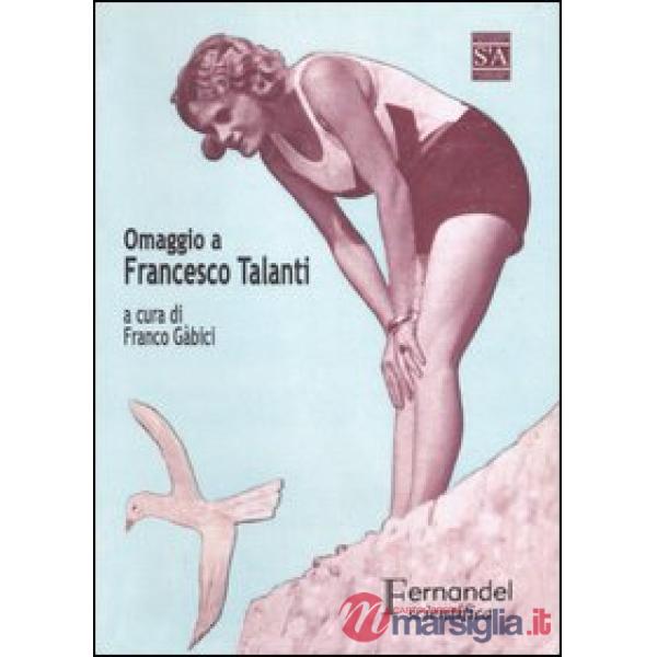 In Romagna-La spiaggia di Romagna. Omaggio a Francesco Talanti a sessant'anni dalla morte