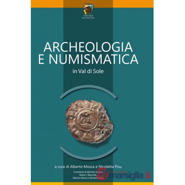 Archeologia e numismatica in Val di Sole