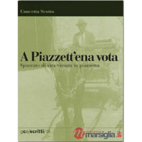 Piazzett 'e na vota. Spaccato di vita vissuta in piazzetta (A)