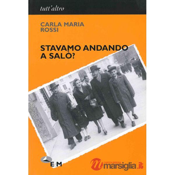 Stavamo andando a Salò?