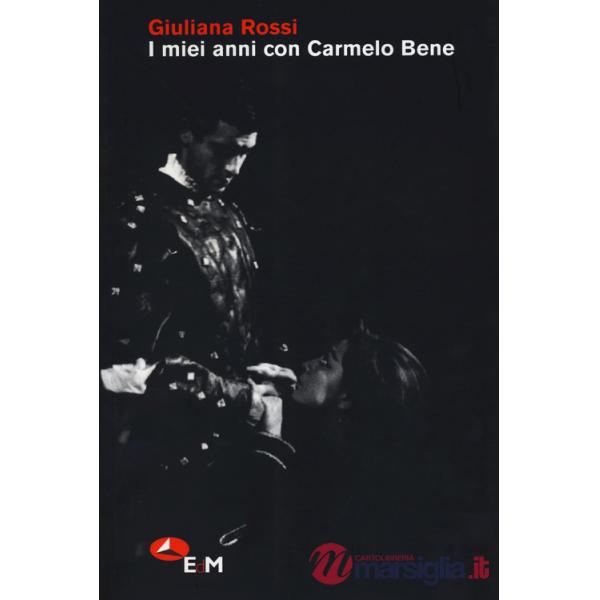 Miei anni con Carmelo Bene (I)