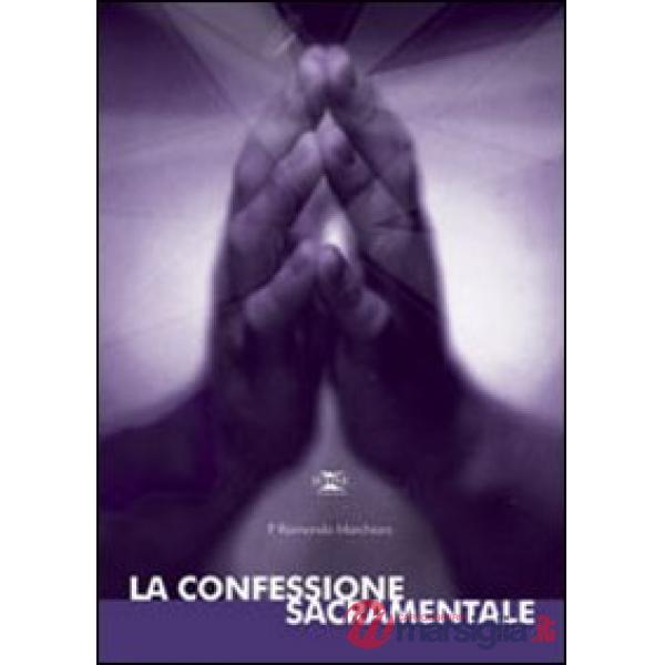 Confessione sacramentale. Studio sul sacramento (La)