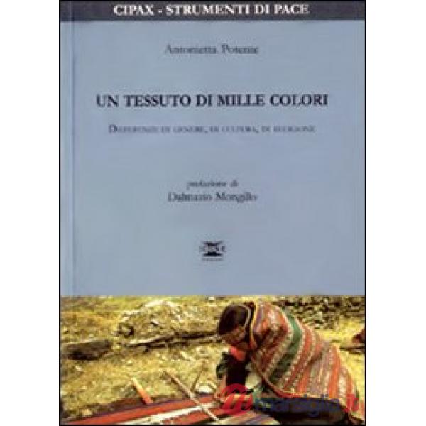 Tessuto di mille colori. Differenze di genere, di cultura, di religione (Un)