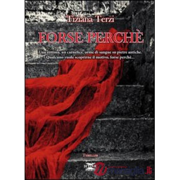 Forse perché