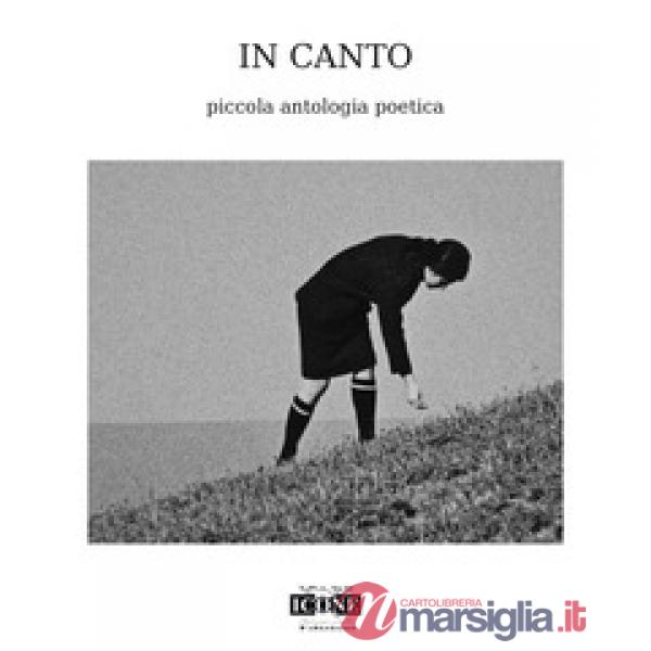 In canto. Piccola antologia poetica