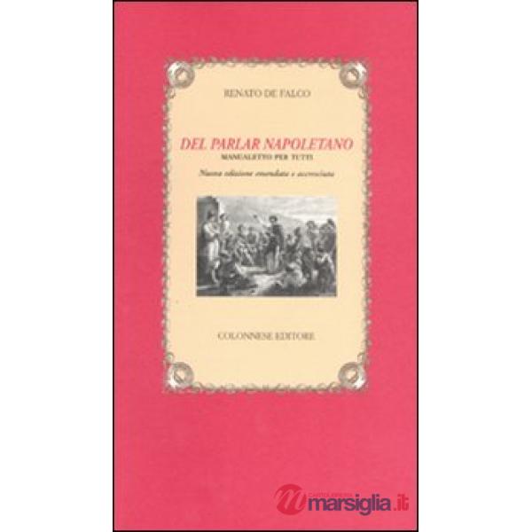 Del parlar napoletano. Manualetto per tutti